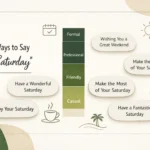 35+ Other Ways to Say "Happy Saturday"