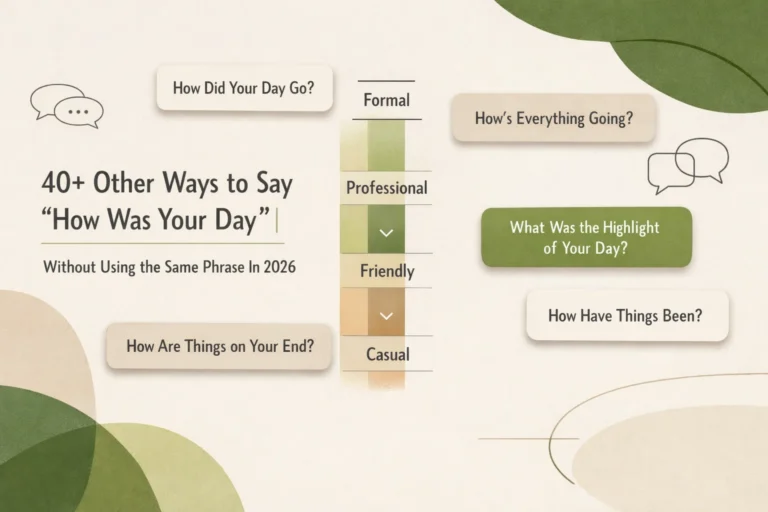 40+ Other Ways to Say How Was Your Day