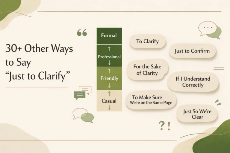 30+ Other Ways to Say "Just to Clarify"