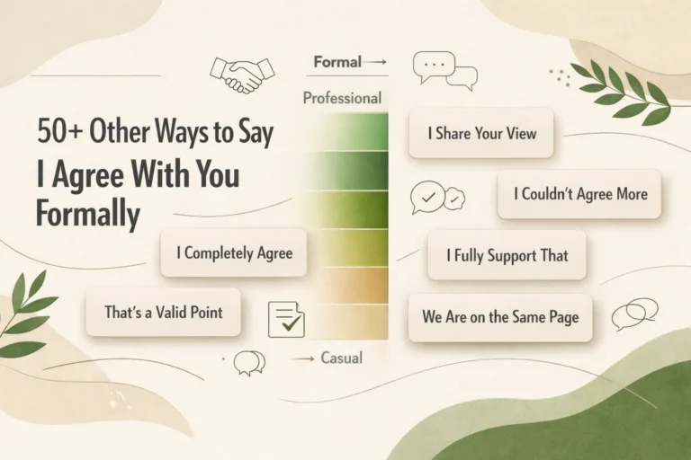 50+ Other Ways to Say I Agree With You Formally