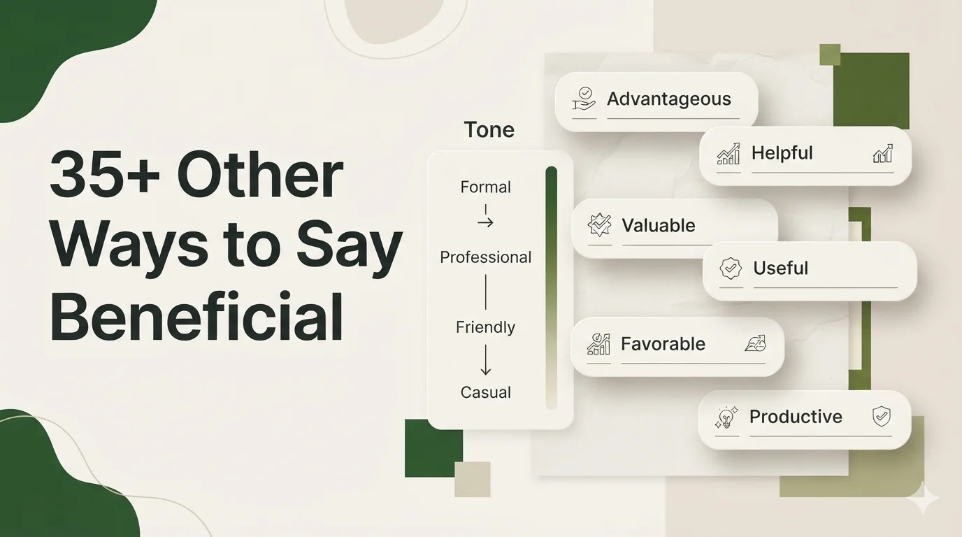 35+ Other Ways to Say Beneficial