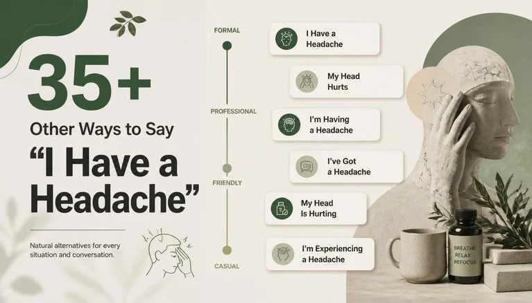 35+ Other Ways to Say I Have a Headache